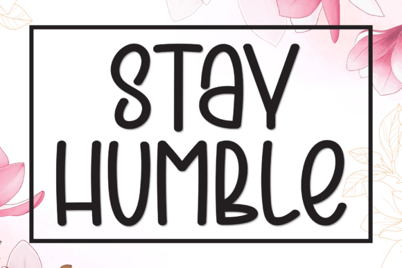 Stay Humble: A Handwritten Font That Feels Like a Hug